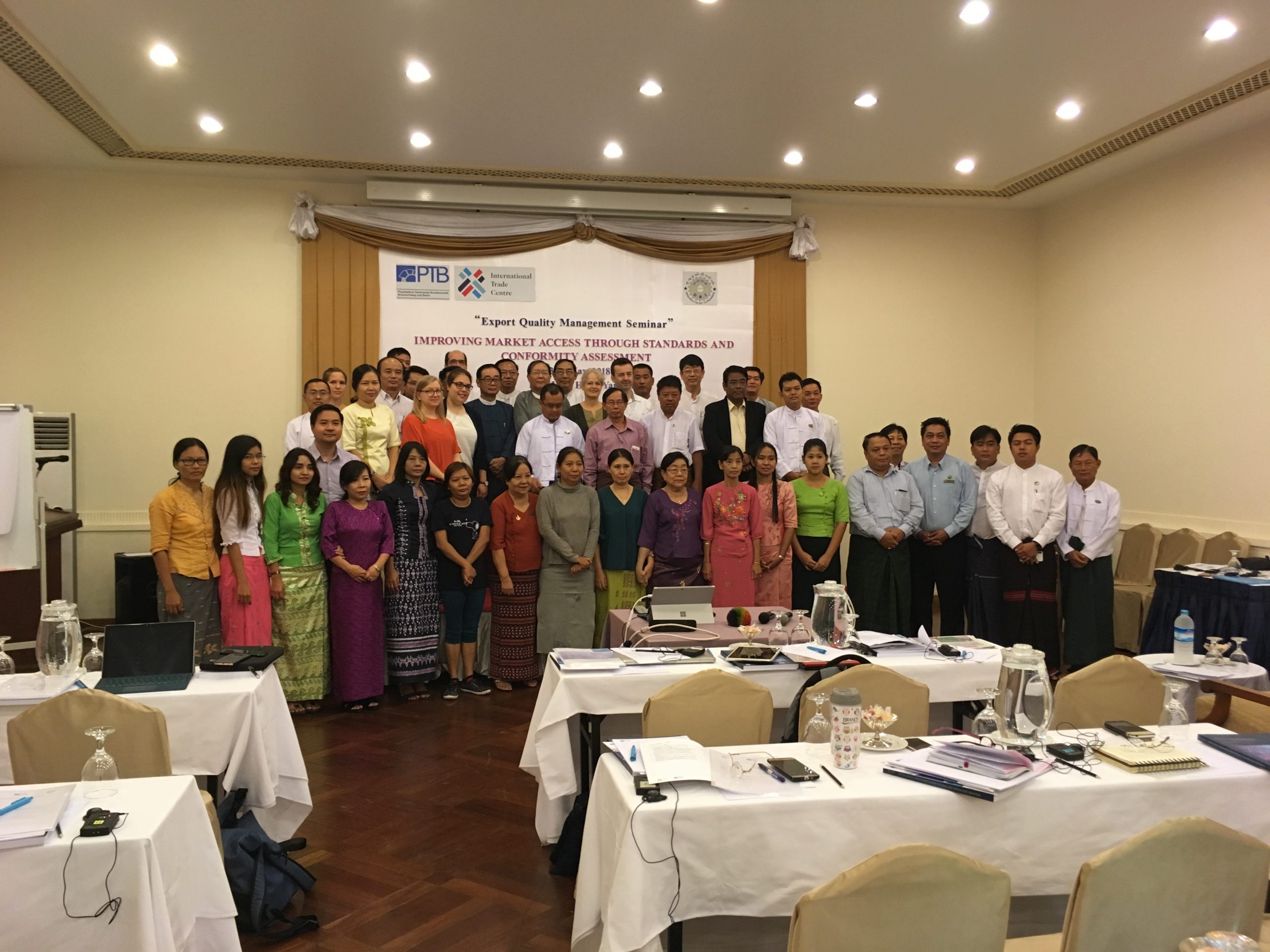 The Department of Research and Innovation has organized Export Quality Management Seminars in Yangon and Mandalay in early May in collaboration with PTB (Germany) and the International Trade Center (ITC)